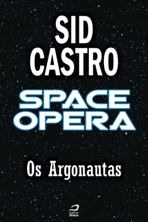 Space Opera - Os Argonautas