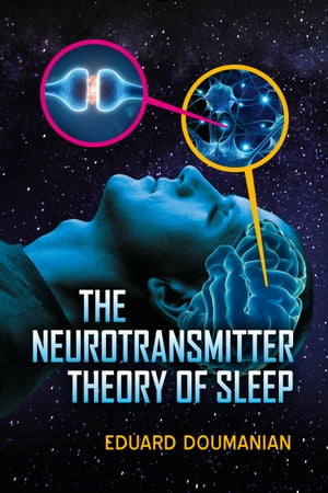 The Neurotransmitter Theory of Sleep