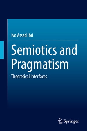 ŷKoboŻҽҥȥ㤨Semiotics and Pragmatism Theoretical InterfacesŻҽҡ[ Ivo Assad Ibri ]פβǤʤ12,154ߤˤʤޤ