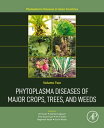 Phytoplasma Diseases of Major Crops, Trees, and Weeds【電子書籍】