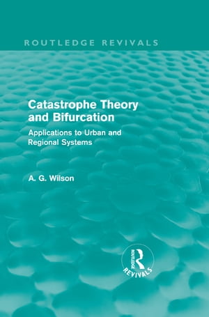 Catastrophe Theory and Bifurcation (Routledge Revivals)