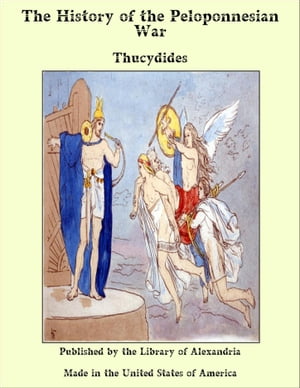 The History of the Peloponnesian War【電子書籍】[ Thucydides ]