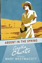 Absent in the Spring【電子書籍】[ Agatha Christie ]