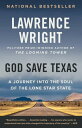 God Save Texas A Journey into the Soul of the Lone Star State【電子書籍】 Lawrence Wright