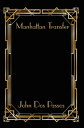 Manhattan Transfer【電子書籍】 John Dos Passos