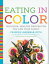 Eating in Color Delicious, Healthy Recipes for You and Your FamilyŻҽҡ[ Frances Largeman-Roth ]