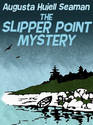 The Slipper Point Mystery【電子書籍】[ Aug