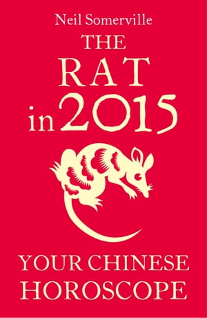 The Rat in 2015: Your Chinese Horoscope