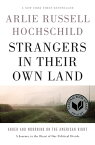 Strangers in Their Own Land Anger and Mourning on the American Right【電子書籍】[ Arlie Russell Hochschild ]