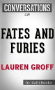 Fates and Furies: A Novel by Lauren Groff Conversation Starters【電子書籍】 dailyBooks