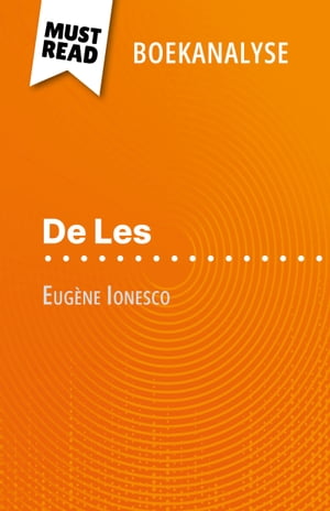 De Les van Eug ne Ionesco (Boekanalyse) Volledige analyse en gedetailleerde samenvatting van het werk【電子書籍】 Baptiste Frankinet