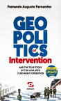 Geopolitics of Intervention and the true story of the Lava Jato (´Car wash`) Operation【電子書籍】[ Fernando Augusto Fernandes ]