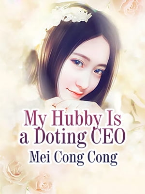 My Hubby Is a Doting CEO Volume 6【電子書籍