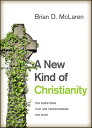 A New Kind of Christianity Ten Questions That Ar