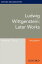 #10: Ludwig Wittgenstein: Later Works: Oxford Bibliographies Online Research Guideβ