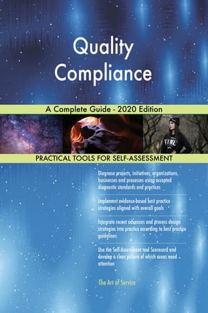 Quality Compliance A Complete Guide - 2020 Edition【電子書籍】[ Gerardus Blokdyk ]
