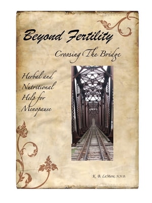 Beyond Fertility, Crossing the Bridge