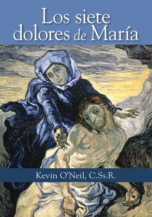 ŷKoboŻҽҥȥ㤨Los siete dolores de Mar?aŻҽҡ[ Kevin J. O'Neil, CSSR ]פβǤʤ132ߤˤʤޤ