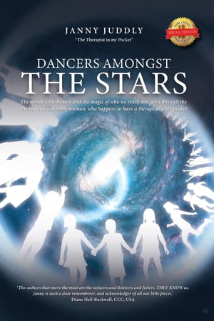 Dancers Amongst The Stars The wonder, the beauty and the magic of who we really are, seen through the eyes of an awakening woman, who happens to have a therapist in her pocket【電子書籍】[ Janny Juddly ]