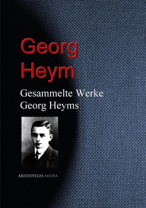 Gesammelte Werke Georg HeymsŻҽҡ[ Georg Heym ]