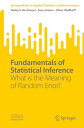 Fundamentals of Statistical Inference What is the Meaning of Random Error 【電子書籍】 Norbert Hirschauer