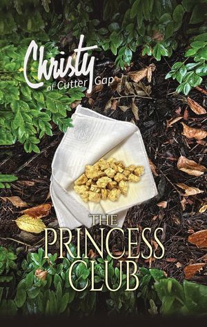 The Princess Club Christy of Cutter Gap, #7【電子書籍】[ Catherine Marshall ]