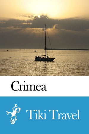 Crimea (Ukraine) Travel Guide - Tiki TravelŻҽҡ[ Tiki Travel ]