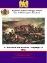 A Journal of the Russian Campaign of 1812.【電子書籍】 G n ral Raymond-Aymerie-Philippe-Joseph, Duc de Montesquiou-F zensac