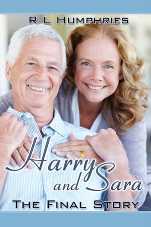 Harry and Sara The Final StoryŻҽҡ[ R L Humphries ]