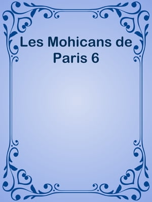 Les Mohicans de Paris 6