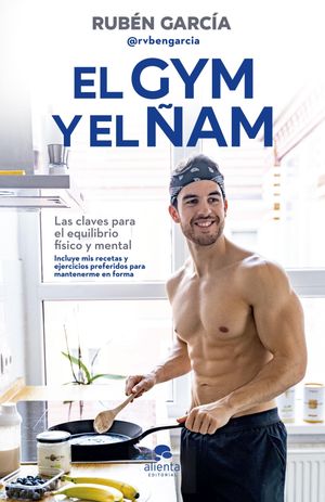 El gym y el ?am Las claves para el equilibrio f?sico y mentalŻҽҡ[ Rub?n Garc?a Carnicero ]
