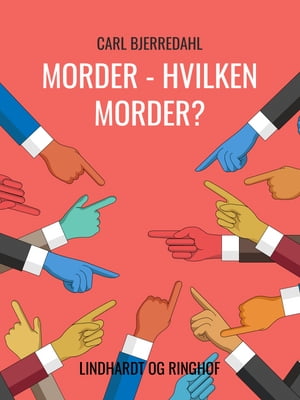 Morder ? hvilken morder?【電子書籍】[ Carl Bjerredahl ]