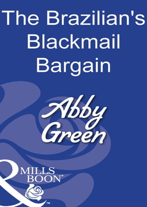 ŷKoboŻҽҥȥ㤨The Brazilian's Blackmail Bargain (Mills & Boon ModernŻҽҡ[ Abby Green ]פβǤʤ420ߤˤʤޤ