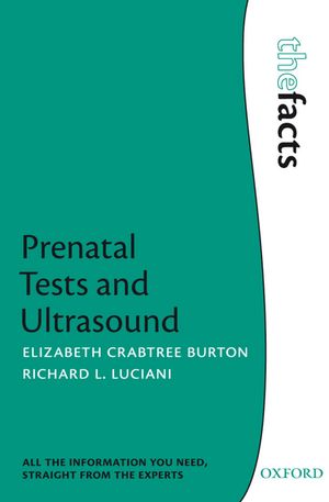 Prenatal Tests and Ultrasound【電子書籍】[ Elizabeth Crabtree Burton ]