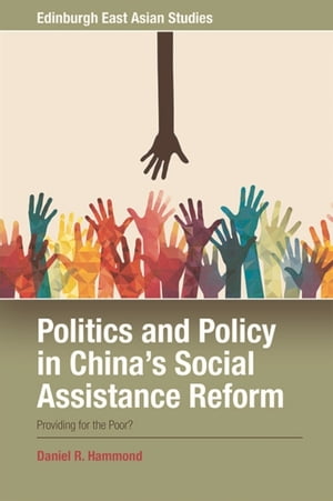Politics and Policy in China's Social Assistance Reform
