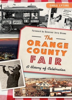 The Orange County Fair: A History of Celebration