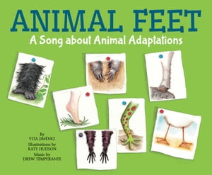 Animal Feet A Song about Animal Adaptations【電子書籍】[ Vita Jim?nez ]