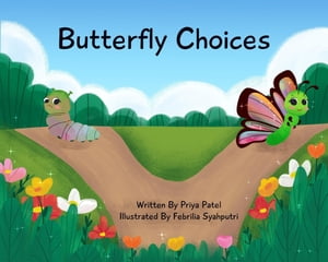 Butterfly ChoicesŻҽҡ[ Priya Patel ]