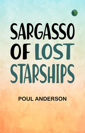 ŷKoboŻҽҥȥ㤨Sargasso of Lost StarshipsŻҽҡ[ Poul Anderson ]פβǤʤ158ߤˤʤޤ