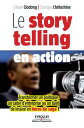 Le storytelling en action Transformez un politique, un cadre d'entreprise ou un baril de lessive en h?ros de saga !