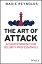 The Art of Attack Attacker Mindset for Security ProfessionalsŻҽҡ[ Maxie Reynolds ]