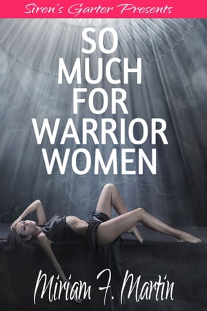 So Much For Warrior Women