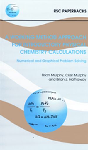 A Working Method Approach for Introductory Physical Chemistry Calculations【電子書籍】 Brian J Hathaway