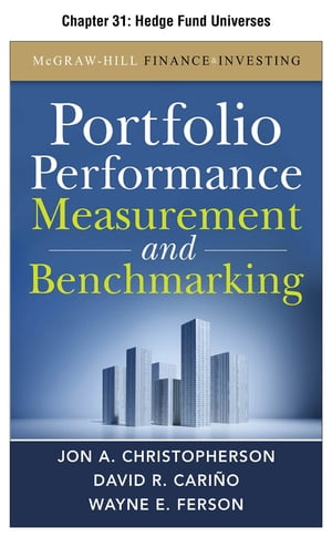 Portfolio Performance Measurement and Benchmarking, Chapter 31 - Hedge Fund Universes