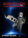 ŷKoboŻҽҥȥ㤨Astrid Maxxim and her Hypersonic Space PlaneŻҽҡ[ Wesley Allison ]פβǤʤ134ߤˤʤޤ