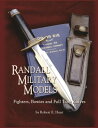 Randall Military Models Fighters, Bowies and Full Tang Knives【電子書籍】 Robert E. Hunt