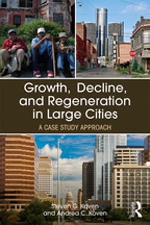 Growth, Decline, and Regeneration in Large Cities