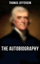 The Autobiography of Thomas Jefferson