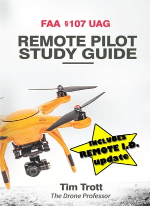 FAA §107 Uag Remote Pilot Study Guide