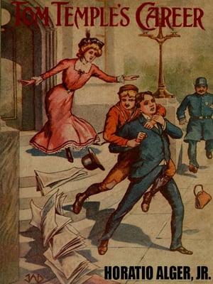 Tom Temple's Career【電子書籍】[ Horatio Alger Jr. ]